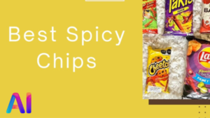 8 Best Spicy Chips 2024 [Heat Up Your Snacking Game]