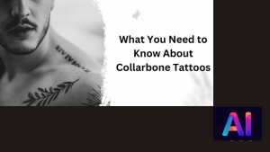 what you need to know about collarbone tattoos